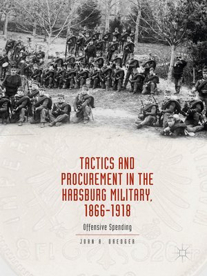 cover image of Tactics and Procurement in the Habsburg Military, 1866-1918